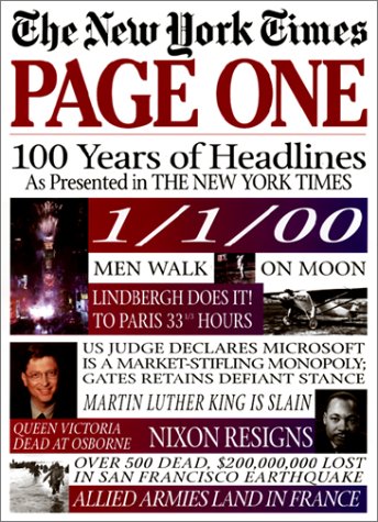 The New York Times Page One: One Hundred Years of Headlines As Presented in the New York Times (Hardcover)