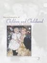 Encyclopedia of Children and Childhood: In History and Society A-Z 3 VOL Set