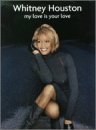 Whitney Houston -- My Love Is Your Love: Piano/Vocal/Chords