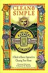 Clean & Simple: A Back-To-Basics Approach to Cleaning Your Home (The Old Farmer's Almanac Home Library , Vol 6, No 6)