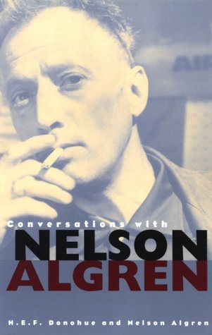 Conversations with Nelson Algren