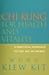 Chi Kung for Health and Vitality : A Practical Approach to the Art of Energy