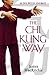 The Chi Kung Way: Alive With Energy