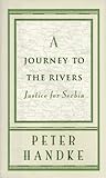 A Journey to the Rivers: Justice for Serbia
