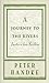 A Journey to the Rivers by Peter Handke
