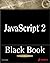JavaScript 2 Black Book by Scott Duffy