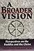 A Broader Vision: Perspectives on the Buddha and the Christ