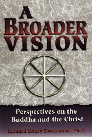 A Broader Vision: Perspectives on the Buddha and the Christ (Paperback)