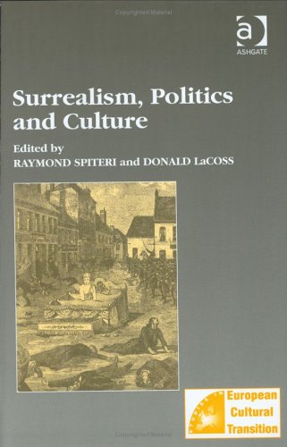 Surrealism, Politics and Culture (Hardcover)