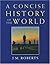 A Concise History of the World