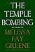 The Temple Bombing by Melissa Faye Greene