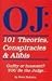 Oj: 101 Theories, Conspirac...