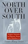 North over South: Northern Nationalism and American Identity in the Antebellum Era North over South: Northern Nationalism and American Identity in the Antebellum Era