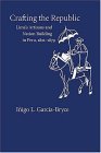 Crafting the Republic: Lima's Artisans and Nation-Building in Peru, 1821-1879