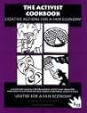 The Activist Cookbook: Creative Actions for a Fair Economy