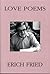 Love Poems by Erich Fried