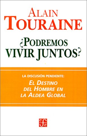 ¿Podremos vivir juntos? La discusión pendiente: el destino del hombre en la aldea global (Paperback)