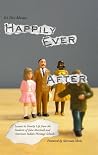 It's Not Always Happily Ever After It's Not Always Happily Ever After