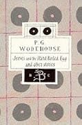 Jeeves and the Hard-Boiled Egg and other stories