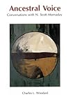 Ancestral Voice: Conversations With N. Scott Momaday