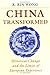 China Transformed: Historic...