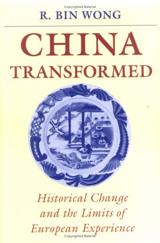 China Transformed: Historical Change and the Limits of European Experience (Paperback)