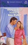 Shattered Mirror (Harlequin Romance, 200)