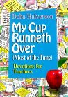 My Cup Runneth Ov...