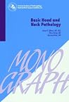 Basic Head and Neck Pathology (American Academy of Otolaryngology, Head and Neck Surgery Foundation Continuing Education Program) Basic Head and Neck Pathology (American Academy of Otolaryngology, Head and Neck Surgery Foundation Continuing Education Program)