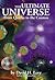 Ultimate Universe: The Most Up-To-Date Guide to the Cosmos