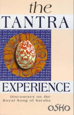 The Tantra Experience: Discourses on the Royal Song of Saraha (Import)