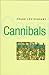 Cannibals: The Discovery and Representation of the Cannibal from Columbus to Jules Verne (The New Historicism: Studies in Cultural Poetics)
