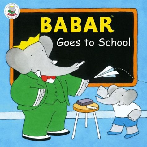 Babar Goes to School (Hardcover)
