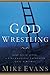 God Wrestling: Like Jacob o...