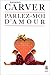 Parlez-moi d'amour by Raymond Carver