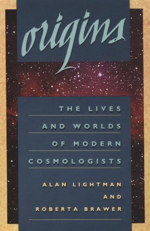 Origins: The Lives and Worlds of Modern Cosmologists (Paperback)