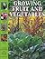 Growing Fruit and Vegetables (Garden Library)