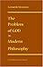 The Problem of God in Modern Philosophy