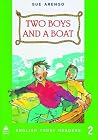 English Today Readers 2. Two Boys and a Boat English Today Readers 2. Two Boys and a Boat
