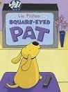 Square Eyed Pat Square Eyed Pat