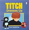 Titch Dresses Up (Red Fox Picture Book) Titch Dresses Up (Red Fox Picture Book)