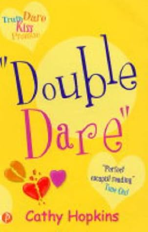 Double Dare Truth Dare Kiss Promise 5 By Cathy Hopkins Double Dare Truth Dare Kiss Promise 5 By Cathy Hopkins