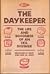 The Daykeeper: The Life and...