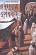 Shadow Spinner by Susan      Fletcher