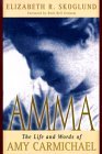 Amma: The Life and Words of Amy Carmichael