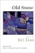 Old Snow by Bei Dao