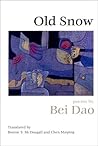 Old Snow: Poems (English, Chinese and Chinese Edition)