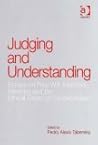 Judging and Understanding: Essays on Free Will, Narrative, Meaning and the Ethical Limits of Condemnation