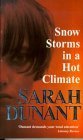 Snow Storms in a Hot Climate by Sarah Dunant