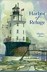 Harbor of Refuge: Being the Recreation of Four Seasons on an Offshore Lighthouse from the Authentic Journal of S. P. Jones, S. N.